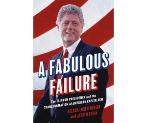 Nelson Lichtenstein Judith Stein A Fabulous Failure (Copertina rigida)