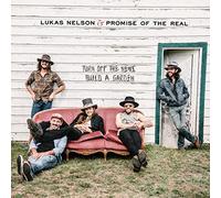 Lukas Nelson & Promise of the Real Turn Off the News (Build a Garden) (CD) Album