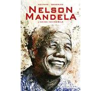 Nelson Mandela. L'anima invincibile