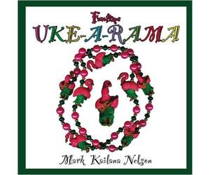 Nelson, Mark Kailana - Funtime Uke-A-Rama