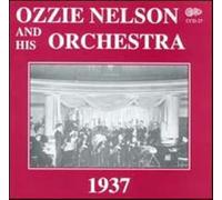 Nelson, Ozzie - And His Orchestra 1937