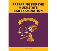 Nelson P Miller Preparing for the Multistate Bar Examination, Volume (Tascabile)