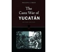 Nelson Reed The Caste War of Yucatán (Copertina rigida)