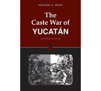 Nelson Reed The Caste War of Yucatán (Tascabile)
