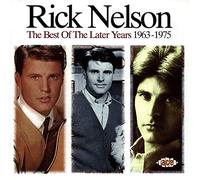 Nelson Rick - Best Of The Later Years1963-1975