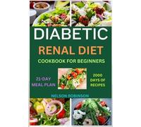 Nelson Robinson Diabetic Renal Diet Cookbook for Beginners (Tascabile)