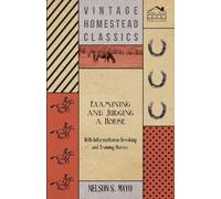 Nelson S. Mayo Examining and Judging a Horse - With Information on B (Tascabile)