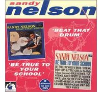 Nelson,Sandy - Beat That Drum/Be True to...