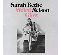 Nelson Sarah Bethe - Weird Glow