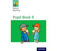 John Jackman Sarah Lindsay Nelson Spelling Pupil Book 5 Year 5/P6 (Tascabile)