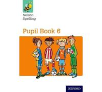 John Jackman Sarah Lindsay Nelson Spelling Pupil Book 6 Year 6/P7 (Tascabile)