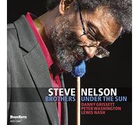 Steve Nelson Brothers Under the Sun (CD) Album