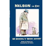 NELSON the CAT: Mr Churchill's Secret Advisor