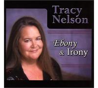 Nelson, Tracy - Ebony & Irony