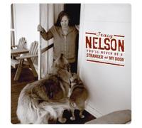 Nelson, Tracy - You'll Never Be A Stranger At My Door