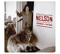 Nelson, Tracy - You'll Never Be A Stranger At My Door