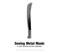 Nelson Varas-Díaz Danie Seeing Metal Music in Latin America a (Copertina rigida)