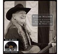 Nelson Willie - Roll Me Up & Smoke Me When I Die