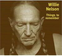 Nelson,Willie - Things to Remember