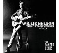 Nelson Willie - Things To Remember The Pamper Demos
