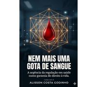 Nem Mais uma Gota de Sangue: A urgência da regulação em saúde como garantia do direito à vida e equidade no SUS