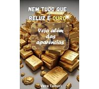 Nem Tudo Que Reluz É Ouro