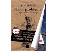 Nema problema Jugoslavie, 10 anni di viaggi - Gobetti Eric