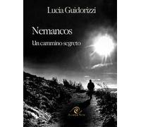 Nemancos. Un cammino segreto