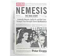 Nemesis: The True Story of Aristotle Onassis, Jackie O, and the Love Triangle That Brought Down the Kennedys