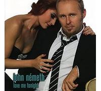 John Németh Love Me Tonight (CD) Album