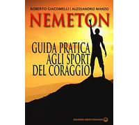 Nemeton. Guida pratica agli sport del coraggio