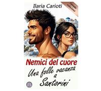 Nemici del cuore: una folle estate a Santorini