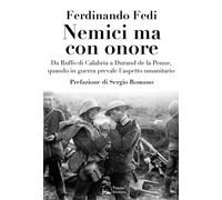 Nemici ma con onore. Da Ruffo di Calabria a Durand de la Penne, q
