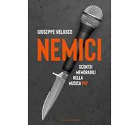 Nemici. Scontri memorabili nella musica pop