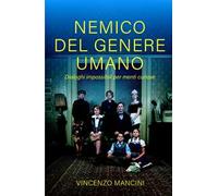 Nemico del genere umano. Dialoghi impossibili per menti curiose