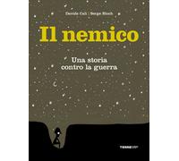 Nemico. Una Storia Contro La Guerra. Nuova Ediz. - Calì Davide - 2024