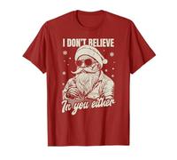 Nemmeno io credo in te, Babbo Natale, Natale divertente Maglietta