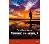 Nemmeno un istante, X