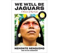 Nemonte Nenquimo Mitch A We Will Be Jaguars (Reese's Book Clu (Copertina rigida)