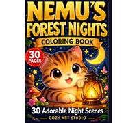 Nemu's Forest Nights: Cute Cat Coloring Book: 30 Adorable Cozy Forest Night Scenes for Relaxation