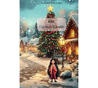 Nena e la magia ritrovata: Fiaba di Natale per bambini dai 3 ai 9 anni su empatia, emozioni e amicizia