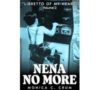 Nena No More Volume 2: "Libretto of My Heart"