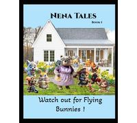 Nena Tales: Watch out for flying bunnies