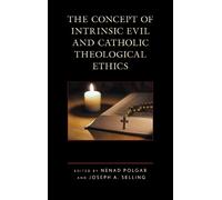 Nenad Polgar The Concept of Intrinsic Evil and Catholic Theol (Copertina rigida)