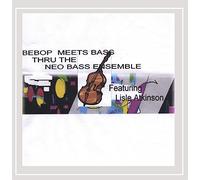 Neo Bass Ensemble - Be Bop Meets Bass Thru The Neo Bass Ensemble
