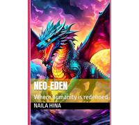 Neo-Eden: Where humanity is redefined