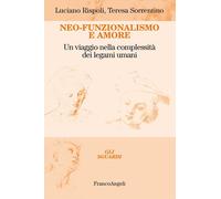 Neo-funzionalismo e amore. Un viaggio nella complessità dei legam