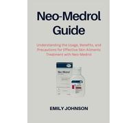 Neo-Medrol Guide: Understanding the Usage, Benefits, and Precautions for Effective Skin Ailments Treatment with Neo Medrol