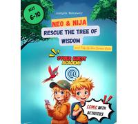 Neo & Nija Save the Tree of Wisdom - A Cyber Quest Academy Comic & Activity Book for Kids Ages 6-10: Fun Learning with Digital Skills, Healthy Screen Habits & Basic Coding