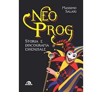 Neo Prog. Storia e discografia essenziale